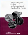 Patient Safety and Quality: An Evidence-Based Handbook for Nurses